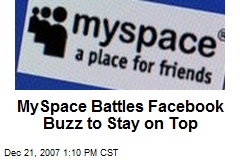 MySpace Battles Facebook Buzz to Stay on Top