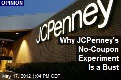 Why JCPenney&#39;s No-Coupon Experiment Is a Bust