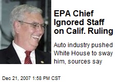 EPA Chief Ignored Staff on Calif. Ruling