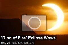 &#39;Ring of Fire&#39; Eclipse Wows