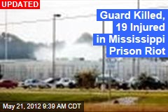 Guard Killed in Mississippi Prison Riot