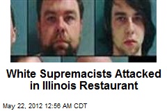 White Supremacists Attacked in Illinois Restaurant