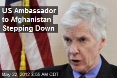 US Ambassador to Afghanistan Stepping Down