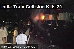 India Train Collision Kills 25
