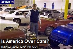 Is America Over Cars?