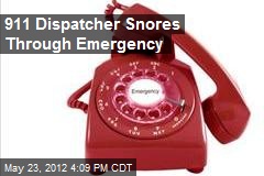 911 Dispatcher Snores Through Emergency