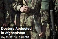 Doctors Abducted in Afghanistan