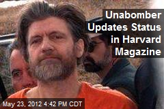 Unabomber Updates Status in Harvard Magazine