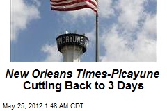 New Orleans Times-Picayune Cutting Back to 3 Days