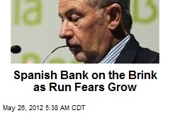 Spanish Bank on the Brink as Run Fears Grow