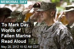 To Mark Day, Words of Fallen Marine Read Aloud