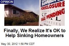Finally, We Realize It&#39;s OK to Help Sinking Homeowners