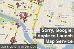 Sorry, Google: Apple to Launch Map Service