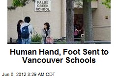 Human Hand, Foot Sent to Vancouver Schools