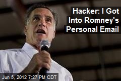 Hacker: I Got Into Romney&#39;s Personal Email