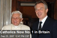 Catholics Now No. 1 in Britain