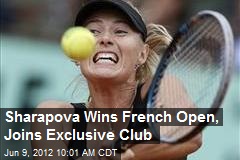 Maria Sharapova Wins French Open