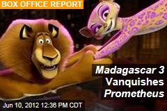 Madagascar 3 Vanquishes Prometheus