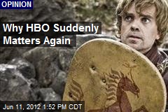 Why HBO Suddenly Matters Again