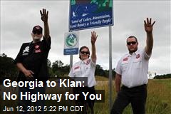 Georgia to Klan: No Highway for You