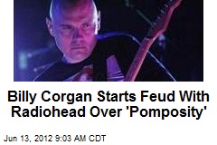 Billy Corgan Starts Feud With Radiohead Over &#39;Pomposity&#39;