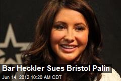 Bar Heckler Sues Bristol Palin
