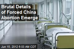 Brutal Details of Forced China Abortion Emerge