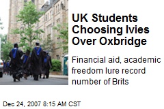 UK Students Choosing Ivies Over Oxbridge