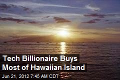 Larry Ellison Buys Lanai, Hawaii