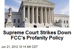 Supreme Court Strikes Down FCC&#39;s Profanity Policy