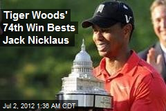 Tiger Woods&#39; 74th Win Bests Jack Nicklaus