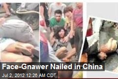 Face-Eater Nailed in China