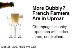More Bubbly? French Farmers Are in Uproar