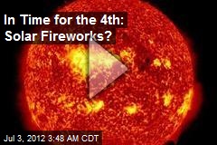 Solar Fireworks May Go Fourth