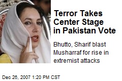 Terror Takes Center Stage in Pakistan Vote