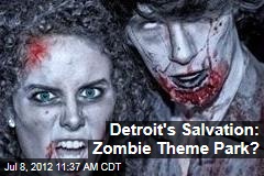 Can Zombies Resurrect Detroit?