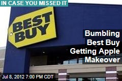 Best Buy Giving Itself an Apple Makeover