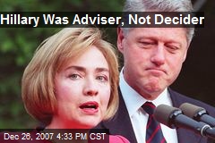 Hillary Was Adviser, Not Decider