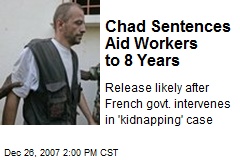 Chad Sentences Aid Workers to 8 Years