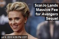 ScarJo&#39;s Fee for Avengers Sequel Tops All-Time Record