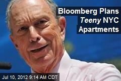 Bloomberg Plans Teeny NYC Apartments