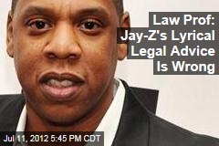 Law Prof: Jay-Z&#39;s Lyrical Legal Advice Is Wrong