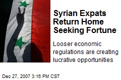 Syrian Expats Return Home Seeking Fortune