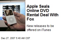 Apple Seals Online DVD Rental Deal With Fox