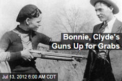 Bonnie, Clyde&#39;s Guns Up for Grabs