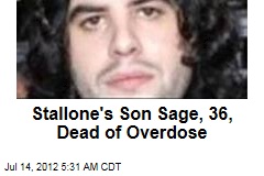 Stallone&#39;s Son Sage, 36, Dead of Overdose