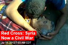Red Cross: Syria Now a Civil War