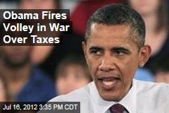 Obama Fires Volley in War Over Taxes