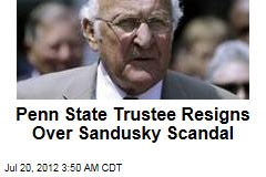 Penn State Trustee Resigns Over Sandusky Scandal