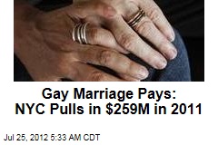 Gay Marriage Pays: NYC Pulls in $259M in 2011